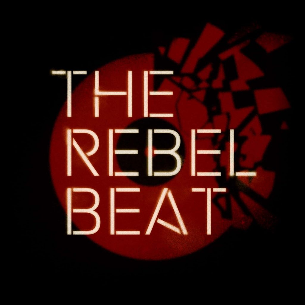 "The Rebel Beat" written over an exploding vinyl record