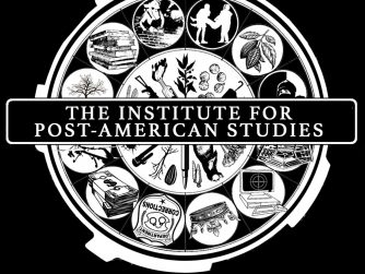 "The Institute For Post-American Studies" over a background with images of a lot of types of activity, related to the contents of the podcast