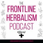 logo for "The Frontline Herbalism Podcast" featuring herbs and a black cross